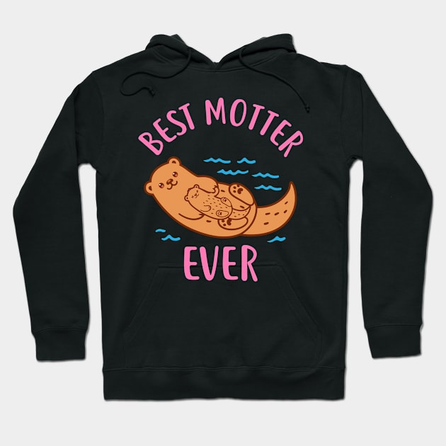 Mother Otter Best Motter Ever T-Shirt Hoodie by redbarron